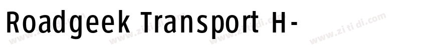 Roadgeek Transport H字体转换 Roadgeek Transport H字体转换